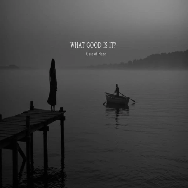 What Good Is It? (Post Metal Version)