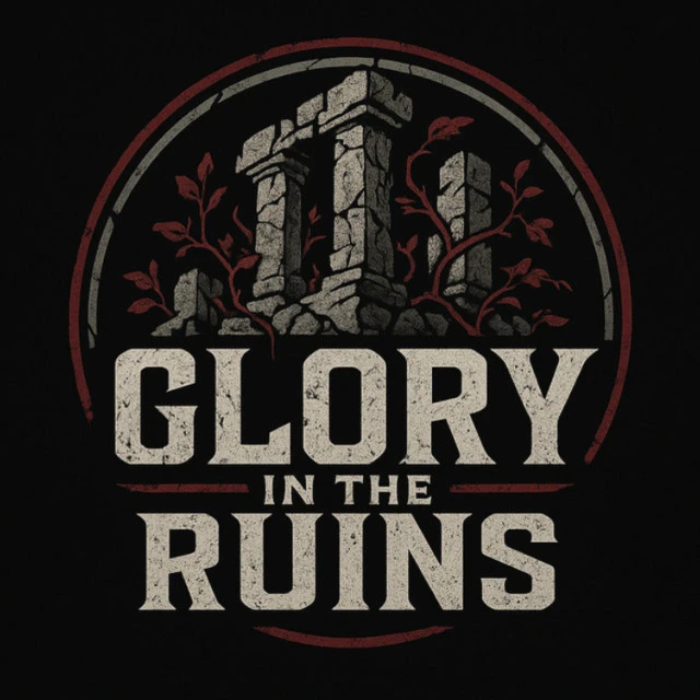 Glory in the Ruins
